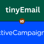 ActiveCampaign vs. tinyEmail 2023 – Which is the Absolute Best Dependable Email Marketing Tool?
