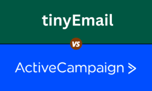 Read more about the article ActiveCampaign vs. tinyEmail 2023 – Which is the Absolute Best Dependable Email Marketing Tool?